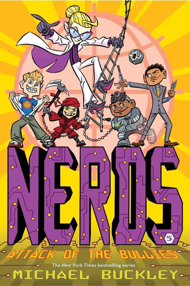 Nerds: Attack of the Bullies: Attack of the Bullies (book five) (NERDS, 5) Novels & Short Stories