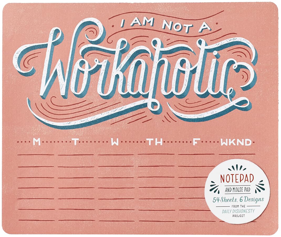 Daily Dishonesty: I Am Not a Workaholic (Notepad and Mouse Pad) Film, Art & Culture