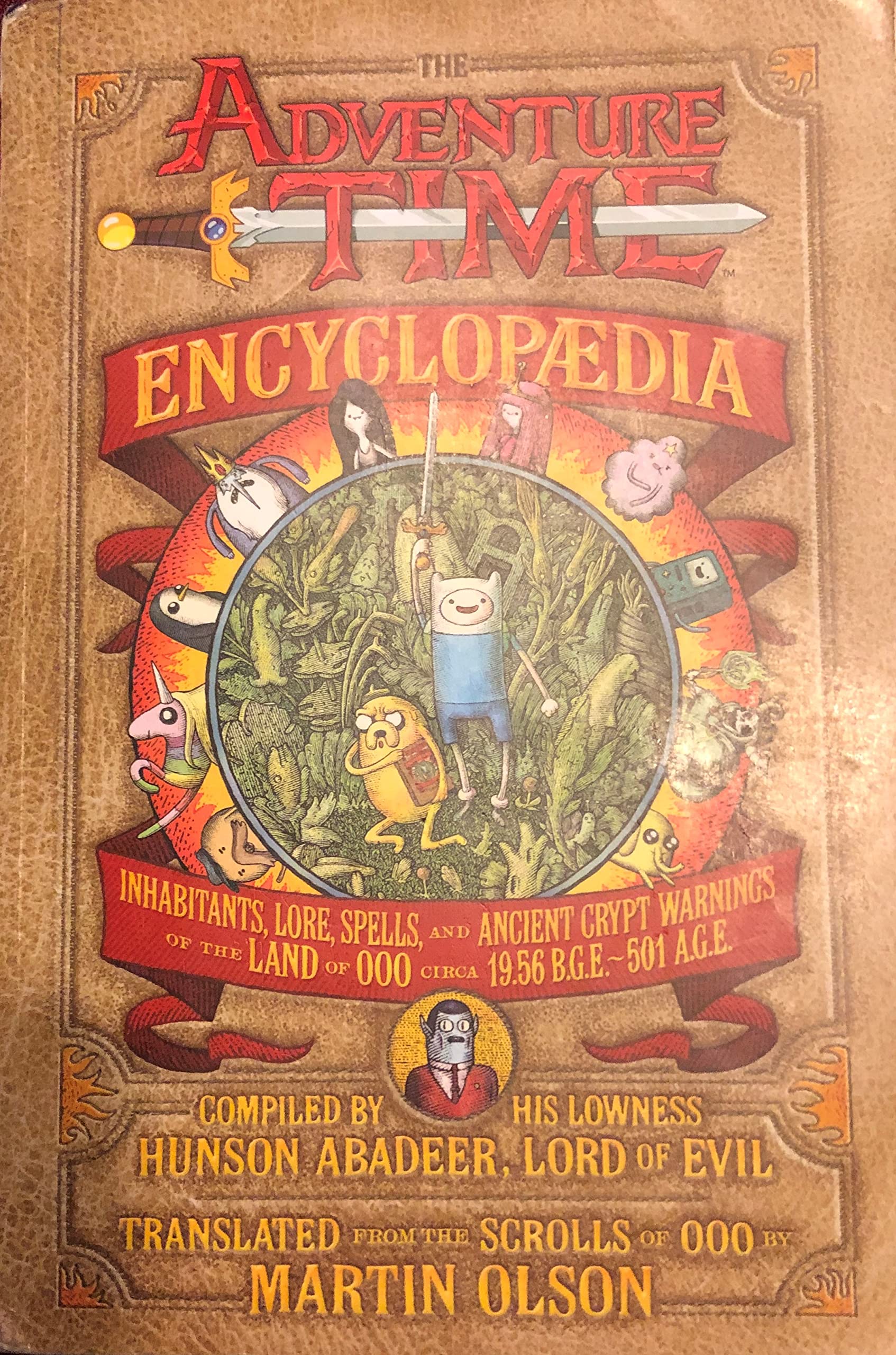 The Adventure Time Encyclopaedia (Encyclopedia): Inhabitants, Lore, Spells, and Ancient Crypt Warnings of the Land of Ooo Circa 19.56 B.g.e. - 501 A.g.e. Books