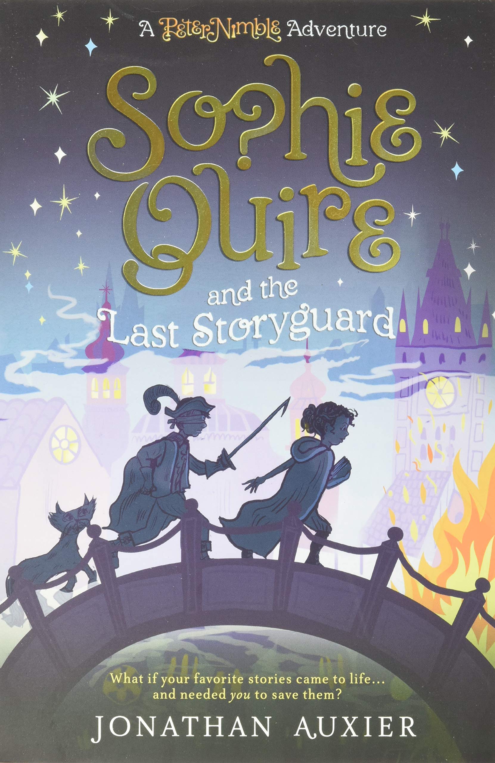 Sophie Quire and the Last Storyguard: A Peter Nimble Adventure (A Peter Nimble Adventure, 2, Band 2) Novels & Short Stories