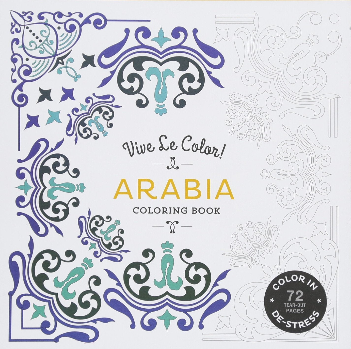 Vive Le Color! Arabia Coloring Book: Color In - De-stress (72 Tear-out Pages).US Film, Art & Culture