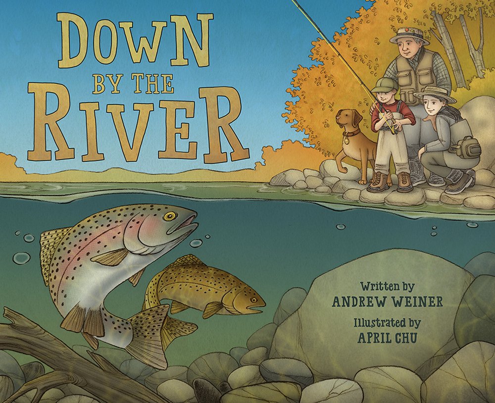 Down by the River: A Family Fly Fishing Story Leisure & Fun