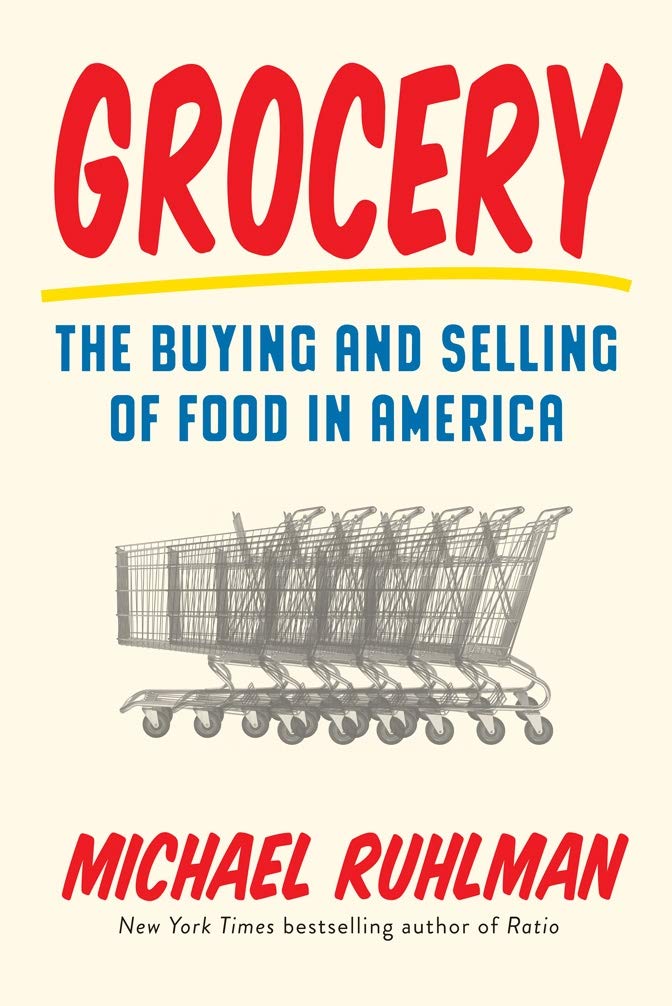 Grocery: The Buying and Selling of Food in America book