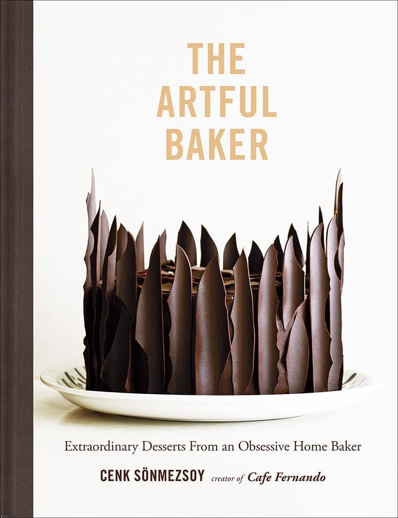The Artful Baker: Extraordinary Desserts From an Obsessive Home Baker Leisure, Home & Garden