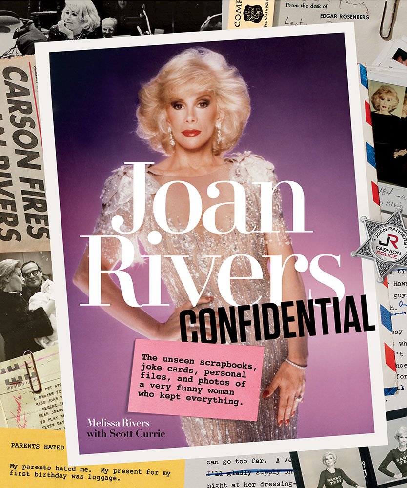 Joan Rivers Confidential: The Unseen Scrapbooks, Joke Cards, Personal Files, and Photos of a Very Funny Woman Who Kept Everything Art & Literature Books