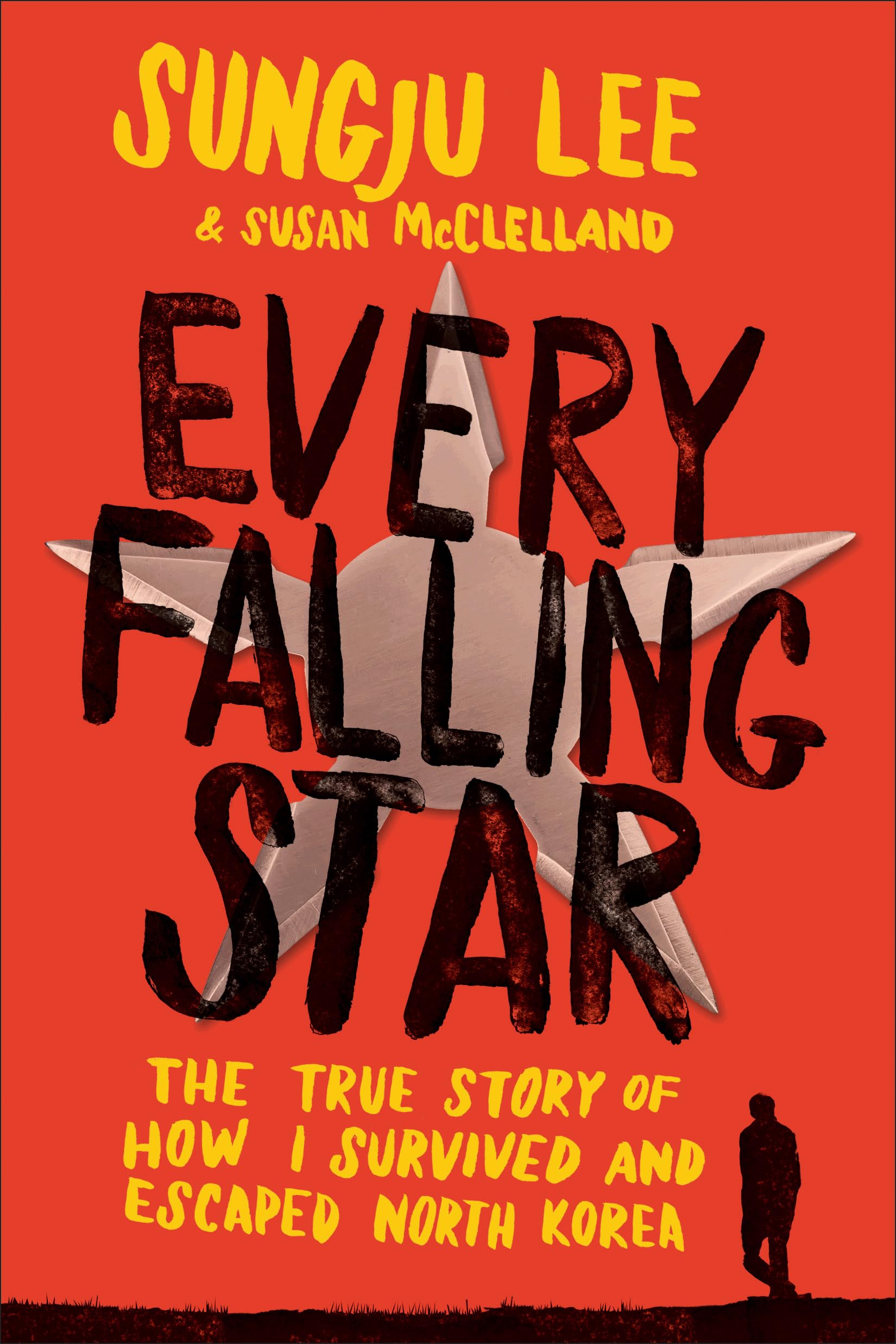 Every Falling Star: The True Story of How I Survived and Escaped North Korea Politics & History