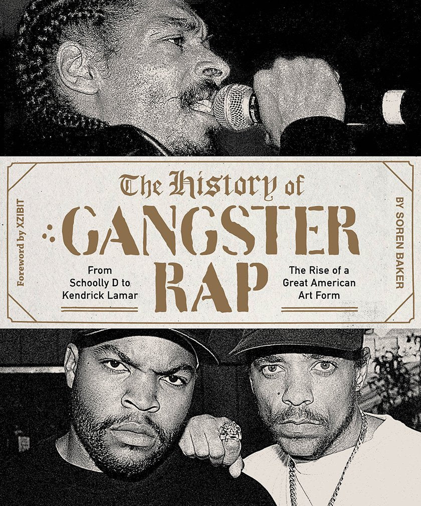 The History of Gangster Rap: From Schoolly D to Kendrick Lamar. The Rise of a Great American Art Form. Foreword byXZIBIT Social Sciences