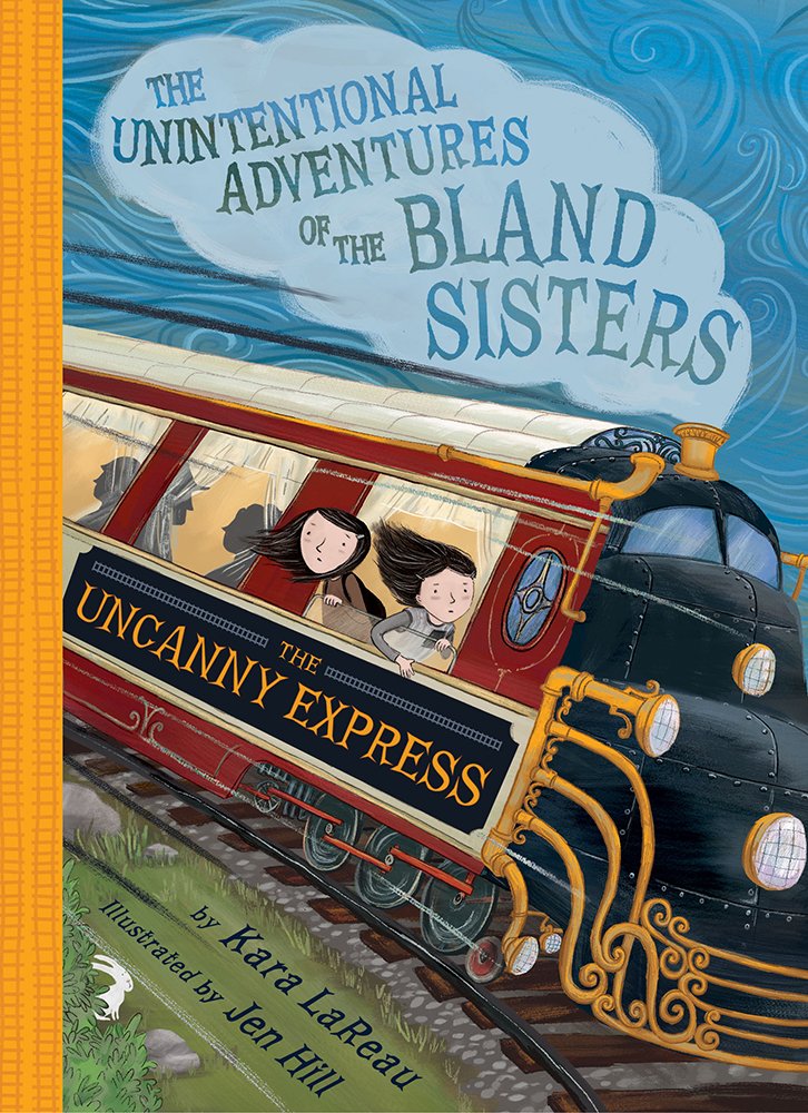The Uncanny Express (Unintentional Adventures of the Bland Sisters, 2, Band 2) Non-fiction