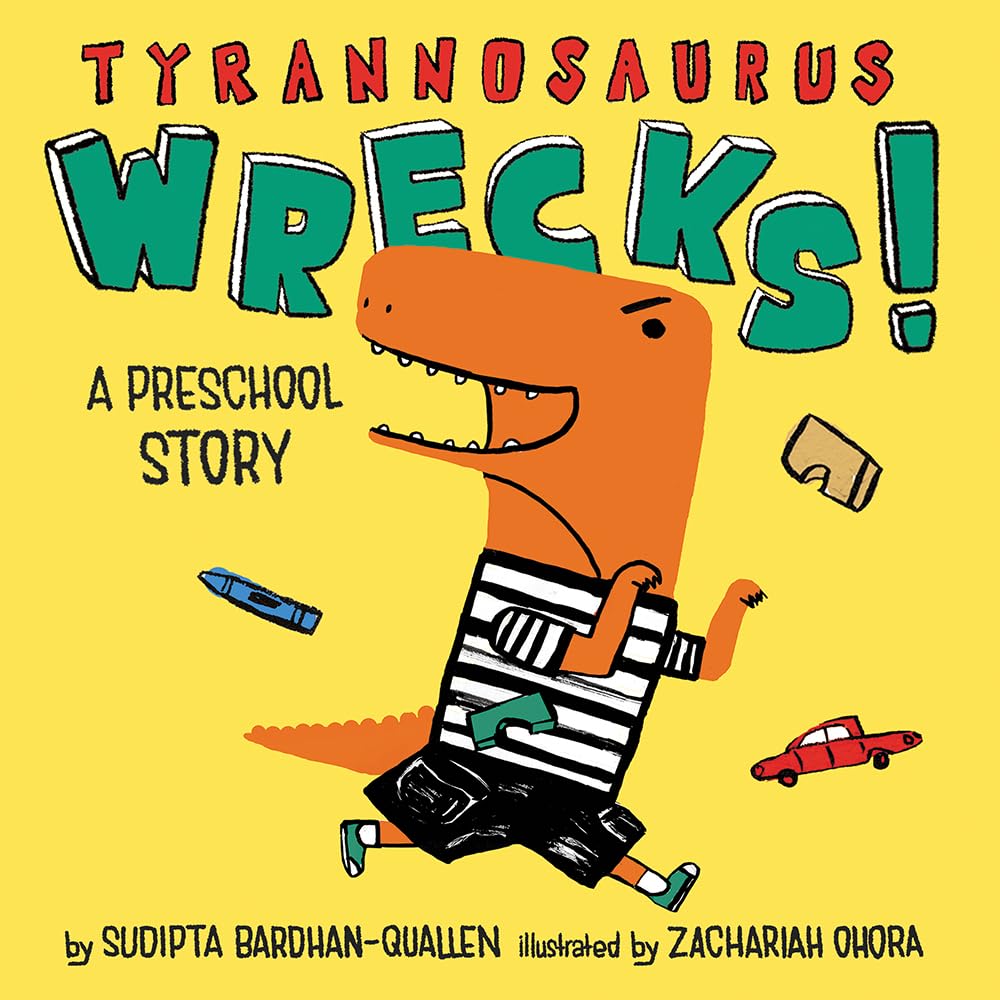 Tyrannosaurus Wrecks!: A Preschool Story Parents & Children