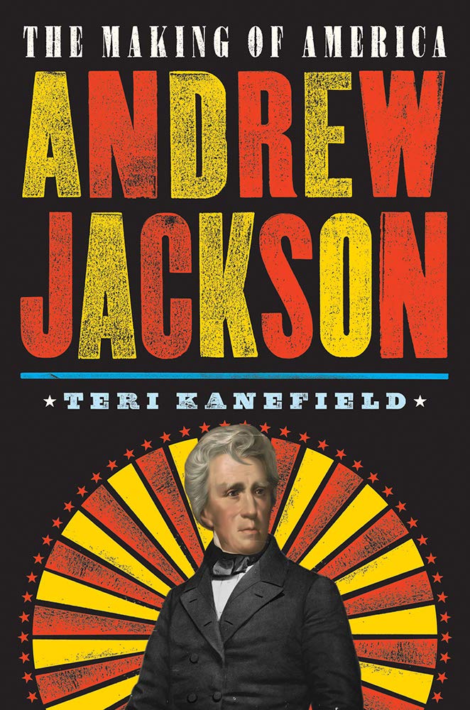 Andrew Jackson: The Making of America #2 Non-fiction