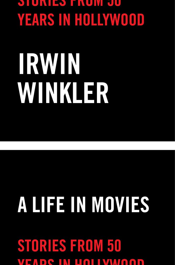 A Life in Movies: Stories from 50 years in Hollywood Art & Literature