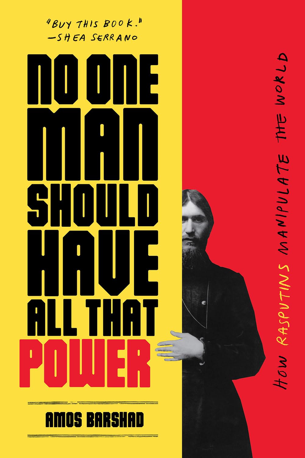 No One Man Should Have All That Power: How Rasputins Manipulate the World Social Sciences