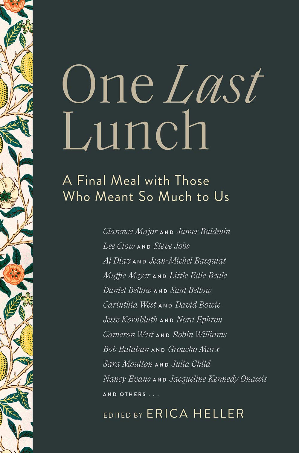 One Last Lunch: A Final Meal with Those Who Meant So Much to Us Essays & Short Stories