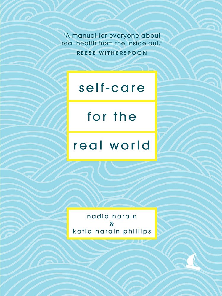 Self-Care for the Real World: A Guide for People with Busy Lives Health, Nutrition & Fitness