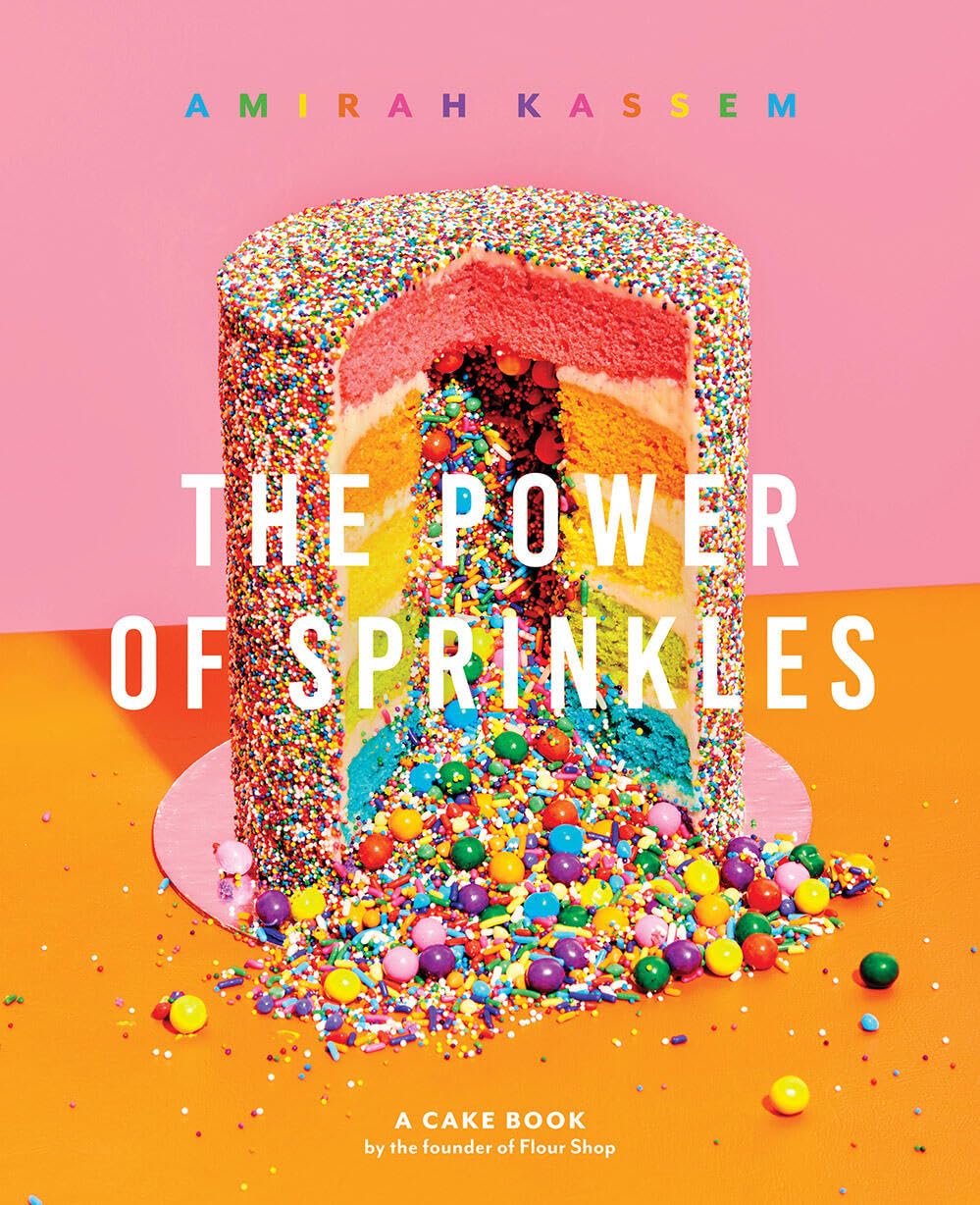 The Power of Sprinkles: A Cake Book by the Founder of Flour Shop Leisure, Home & Garden