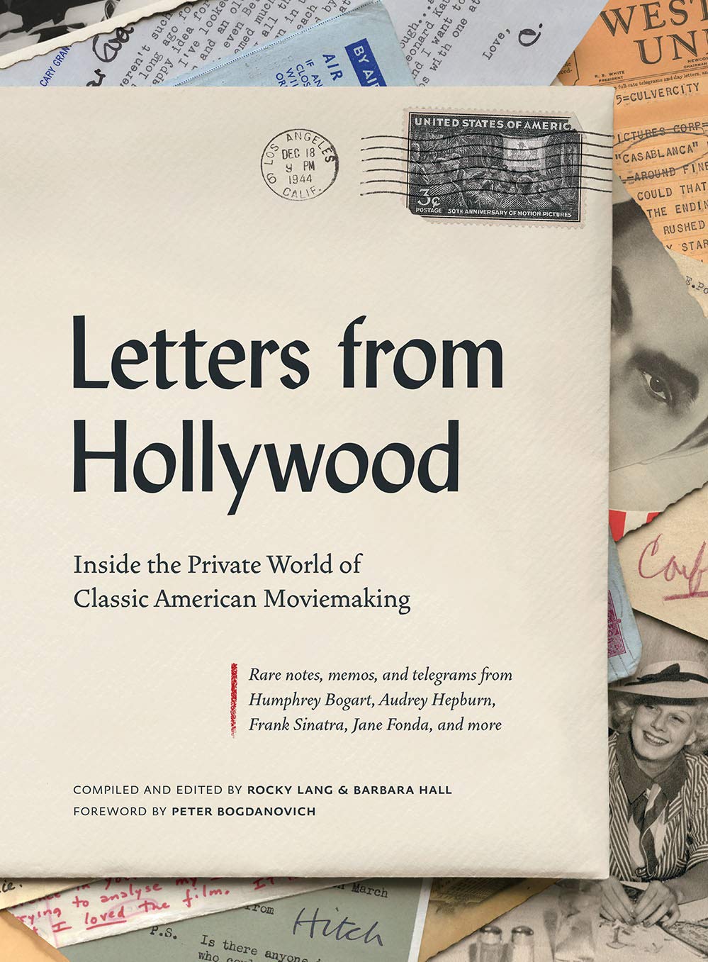 Letters from Hollywood: Inside the Private World of Classic American Moviemaking Essays & Short Stories