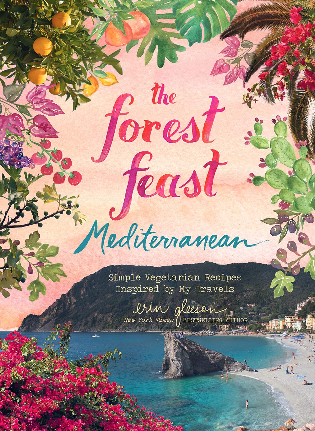 Forest Feast Mediterranean: Simple Vegetarian Recipes Inspired by My Travels Travel