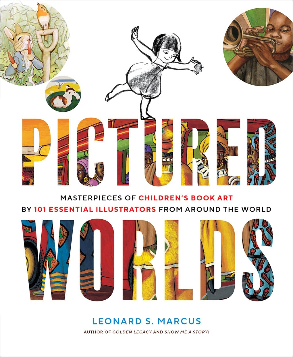 Pictured Worlds: Masterpieces of Children’s Book Art by 101 Essential Illustrators from Around the World Contemporary literature
