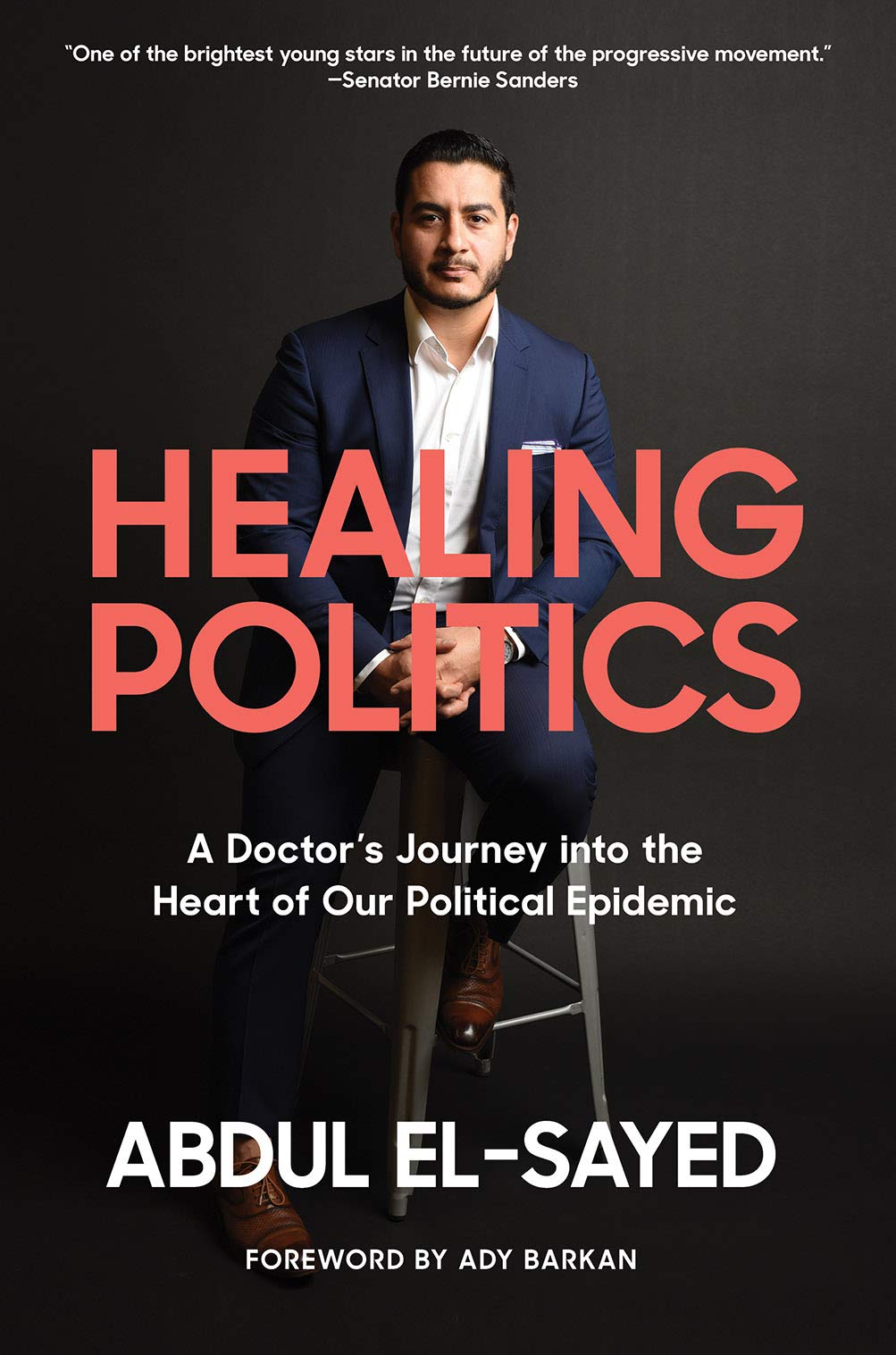 Healing Politics: A Doctor's Journey Into the Heart of Our Political Epidemic book