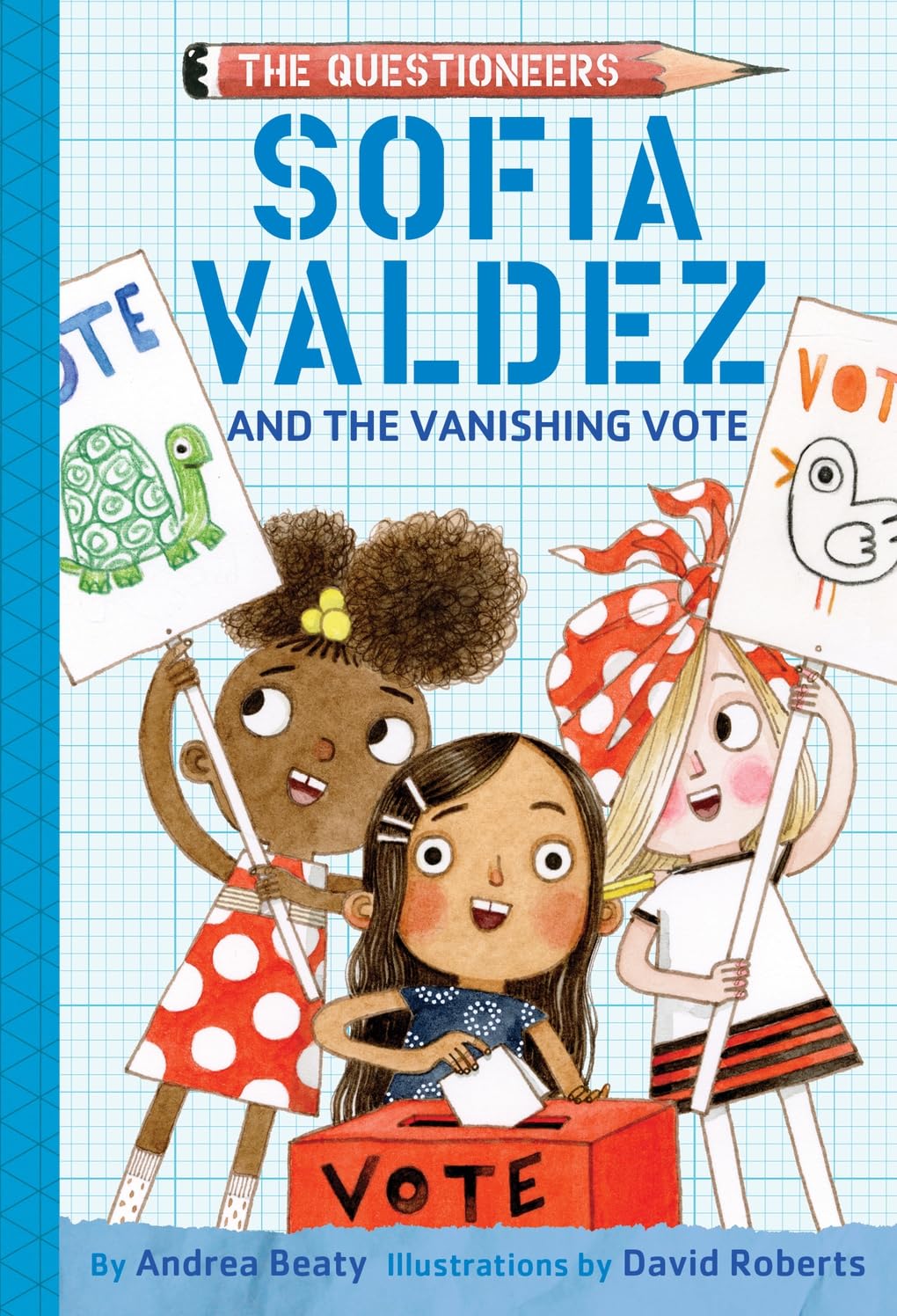 Sofia Valdez and the Vanishing Vote: The Questioneers Book #4 (Questioneers, 4) Novels & Short Stories