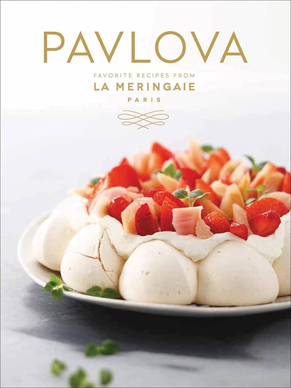 Pavlova: Favorite Recipes from La Meringaie, Paris book
