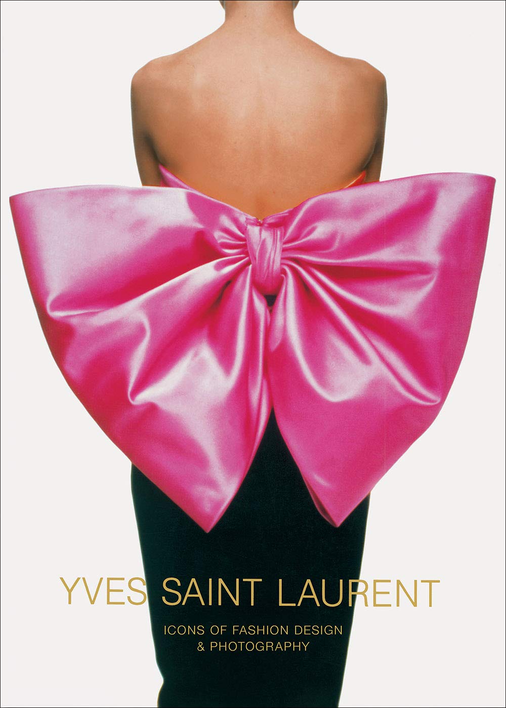 Yves Saint Laurent: Icons of Fashion Design & Photography Business, Finance & Career