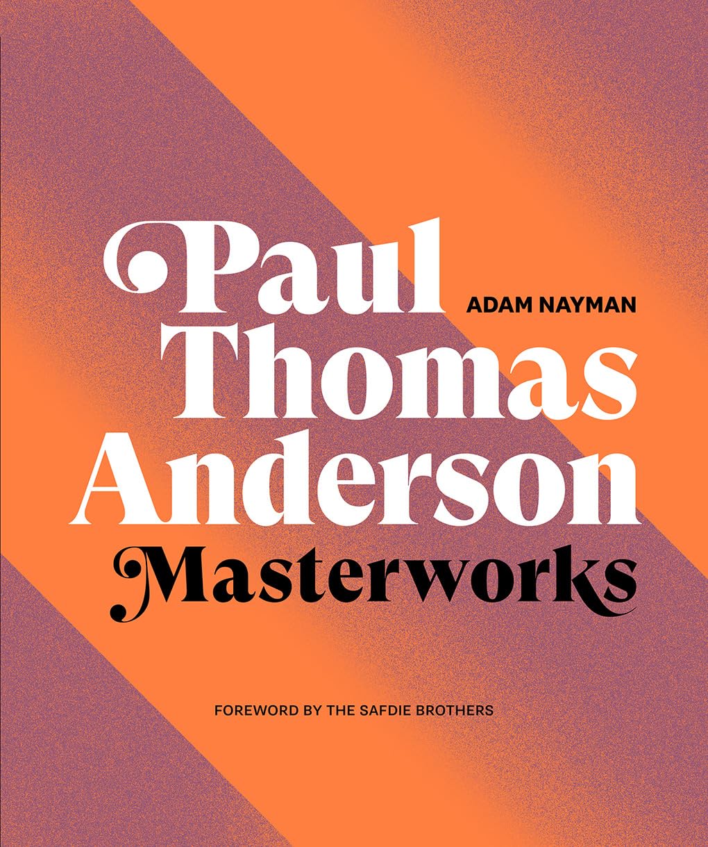 Paul Thomas Anderson Masterworks: A Filmmaker's Creative Journey Art & Literature