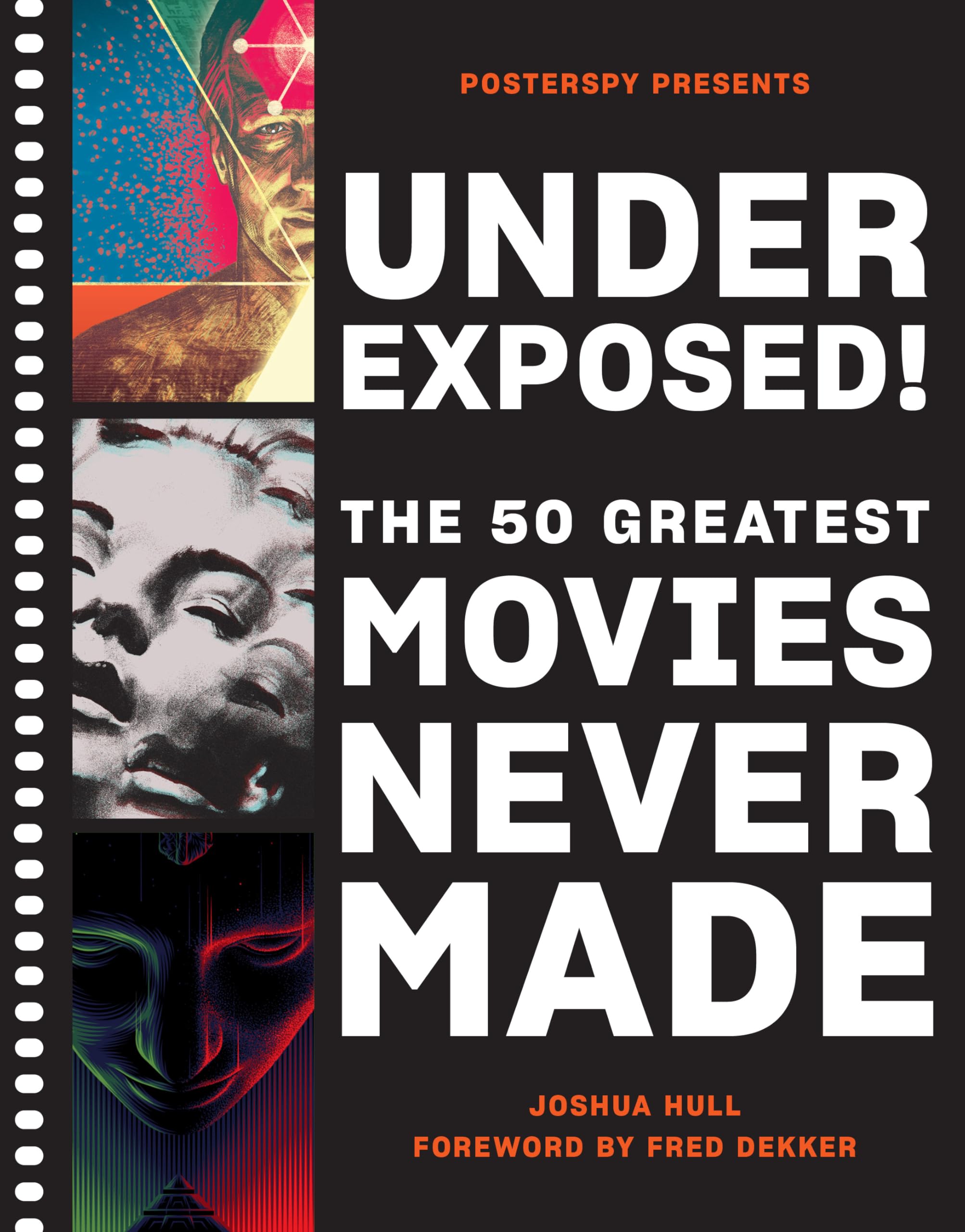 Underexposed!: The 50 Greatest Movies Never Made Business, Finance & Career