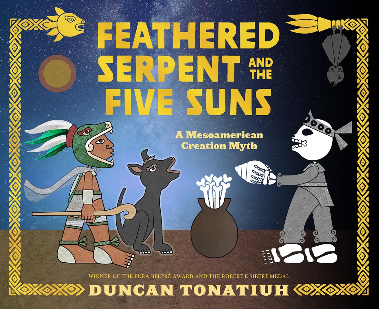 Feathered Serpent and the Five Suns: A Mesoamerican Creation Myth Non-fiction