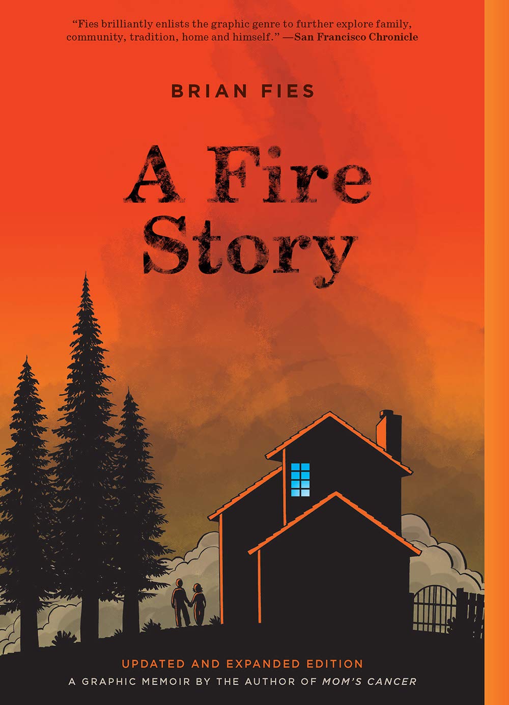 A Fire Story (Updated and Expanded Edition): Brian Fies Social Sciences