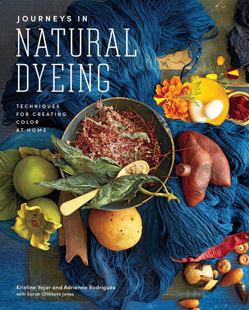 Journeys in Natural Dyeing: Techniques for Creating Color at Home Business & Technology