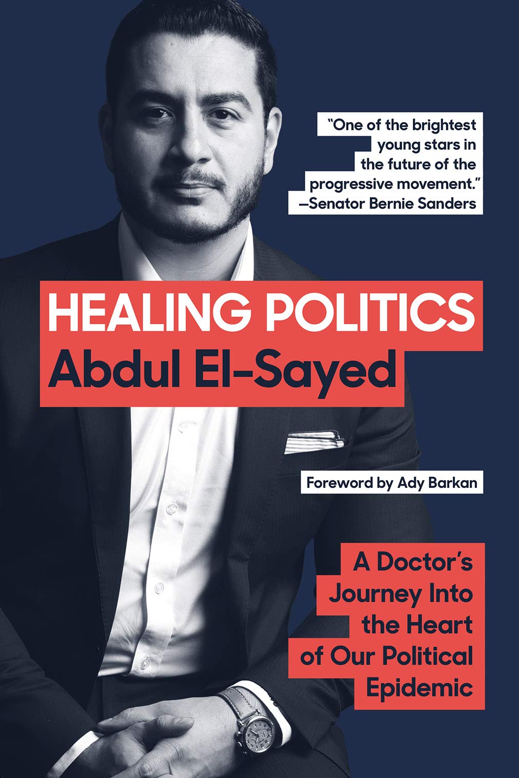Healing Politics: A Doctor's Journey into the Heart of Our Political Epidemic Medicine