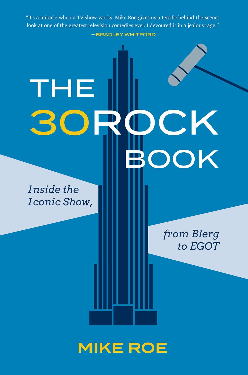 The 30 Rock Book: Inside the Iconic Show, from Blerg to Egot Film, Art & Culture