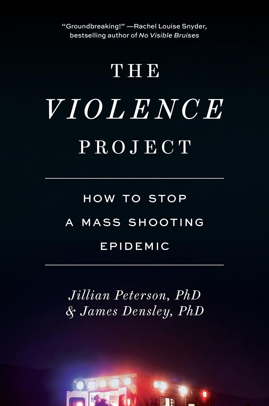 The Violence Project: How to Stop a Mass Shooting Epidemic book