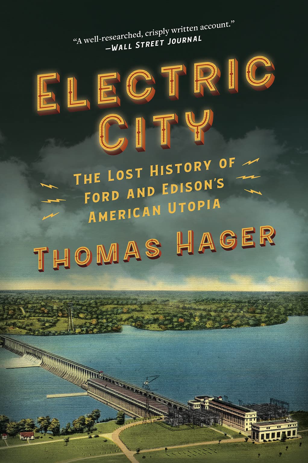 Electric City: The Lost History of Ford and Edison's American Utopia Politics & Society