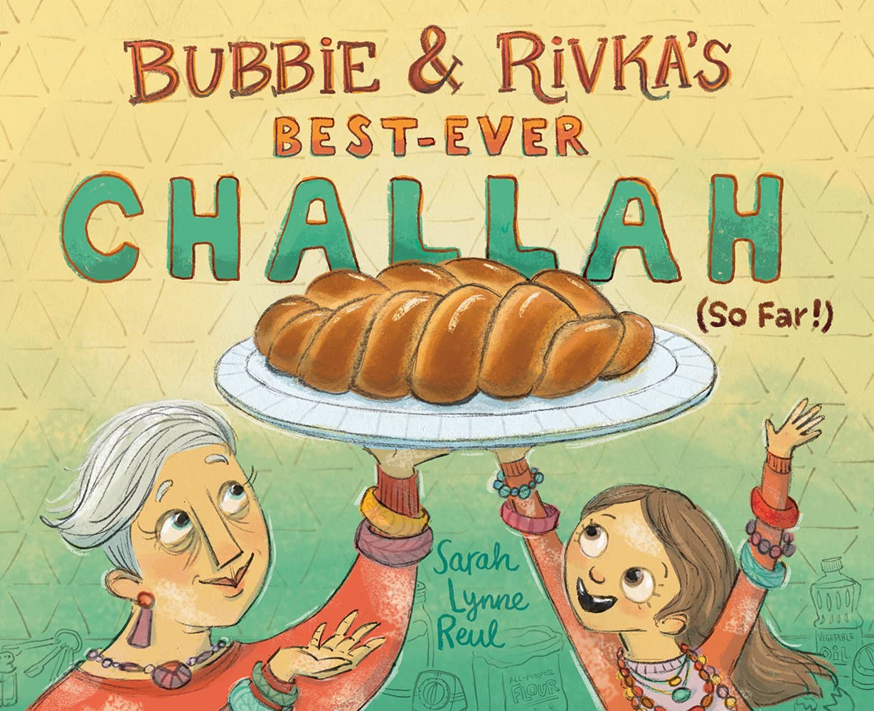 Bubbie & Rivka's Best-Ever Challah (So Far!) Non-fiction