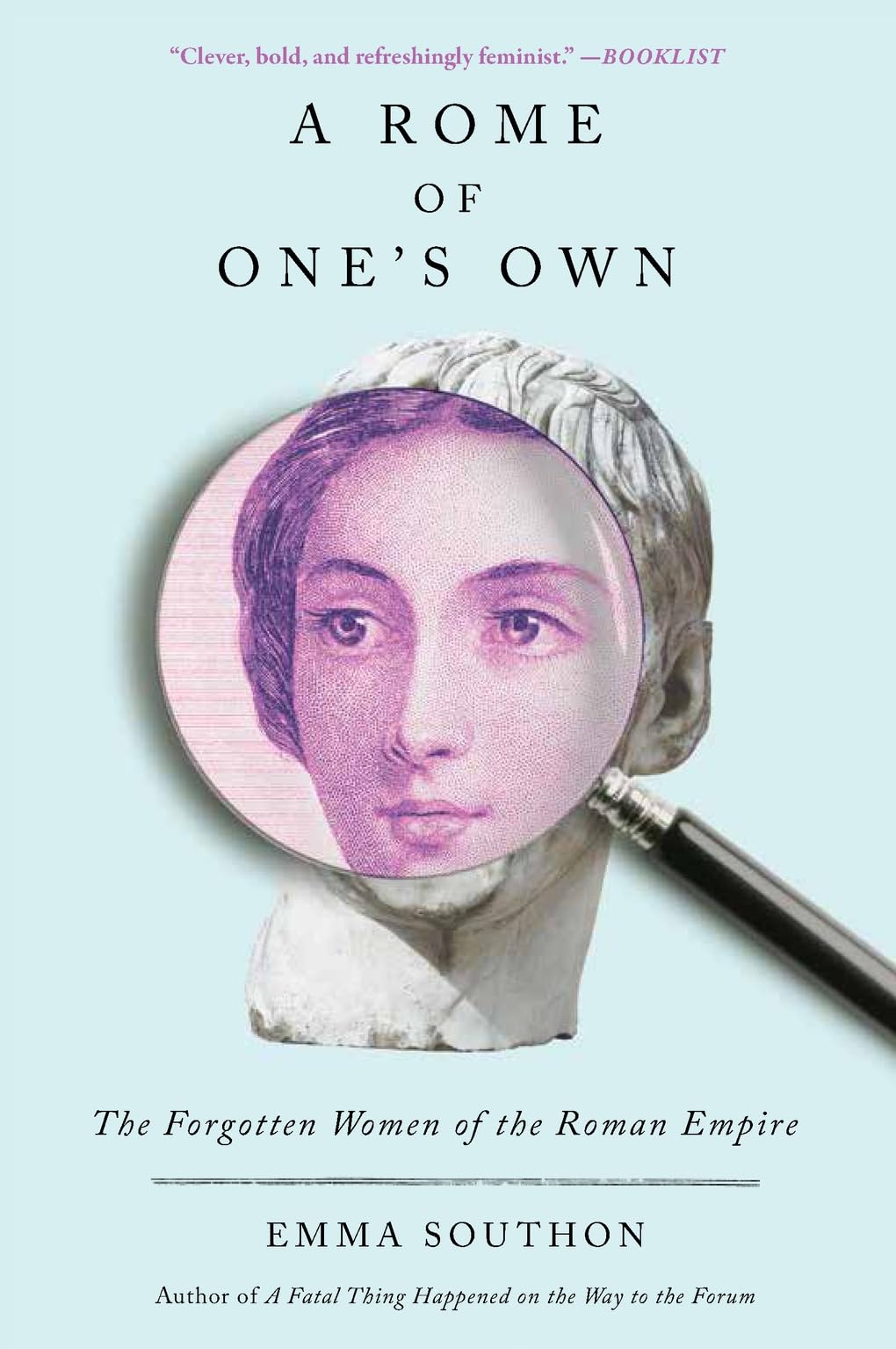 A Rome of One's Own: The Forgotten Women of the Roman Empire Books