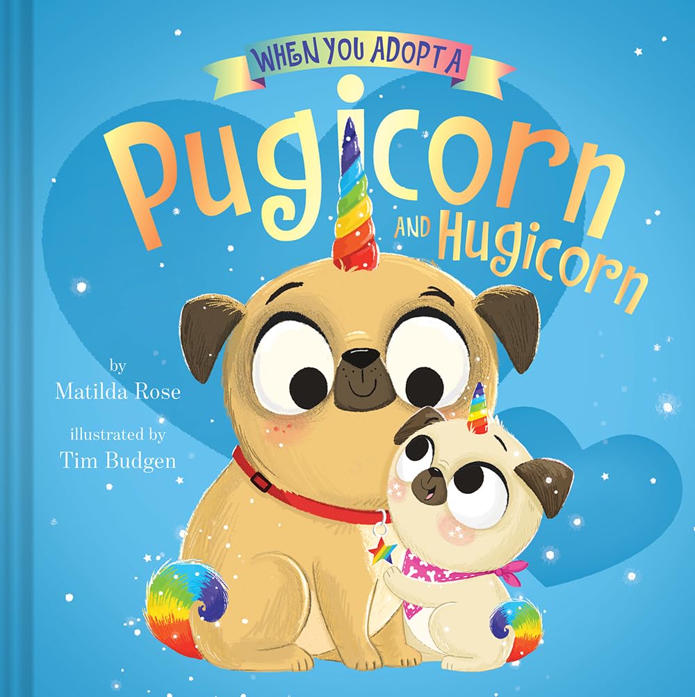 When You Adopt a Pugicorn and Hugicorn: (A When You Adopt... Book) Non-fiction