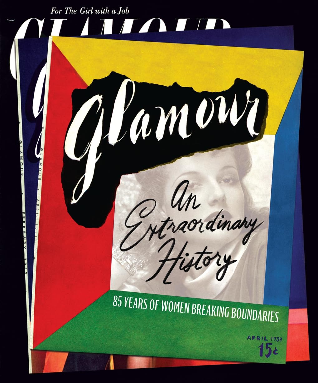 Glamour: An Extraordinary History; 85 Years of Women Breaking Boundaries Film, Art & Culture