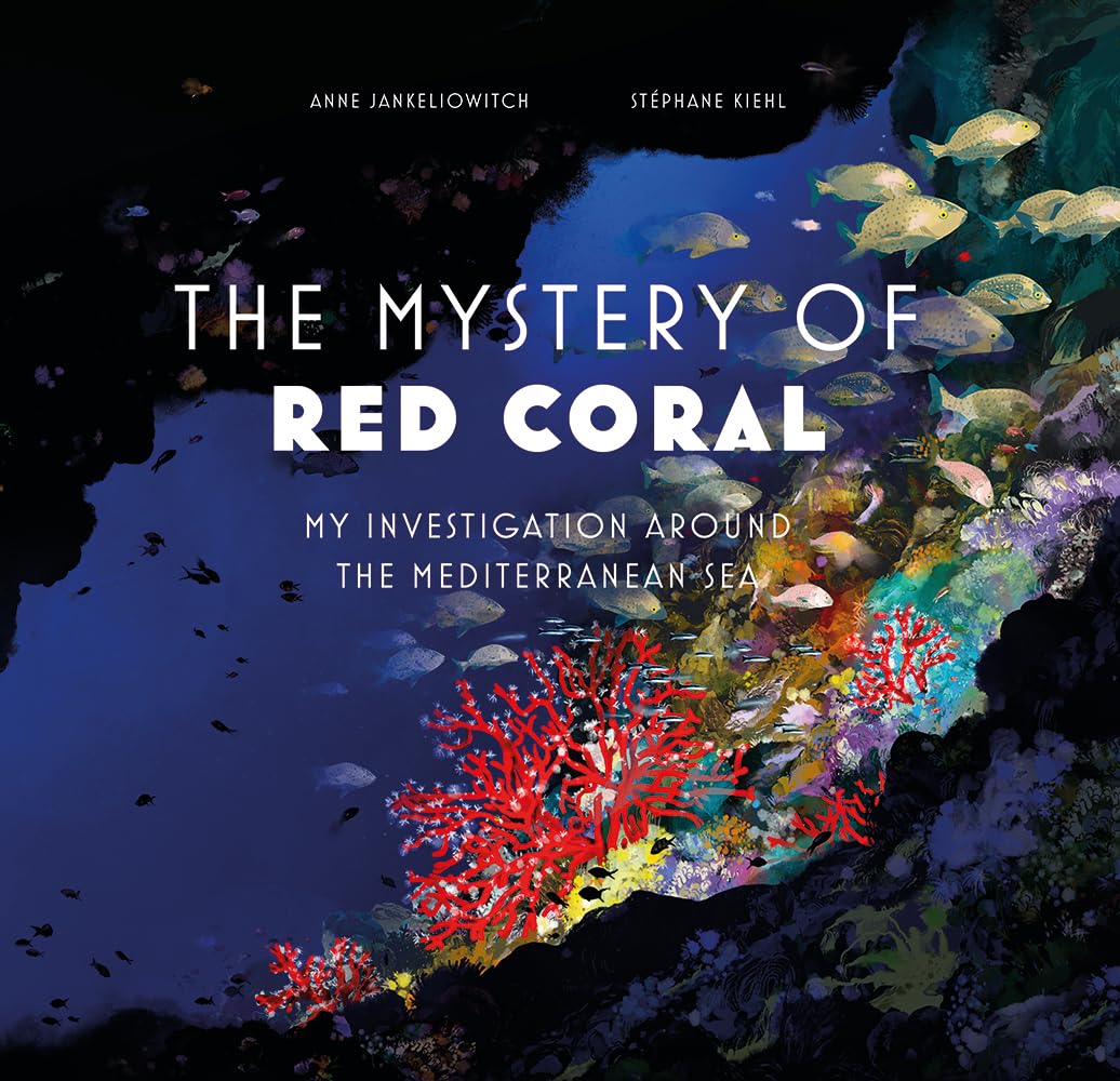 The Mysteries of Red Coral: My Adventure Around the Mediterranean book