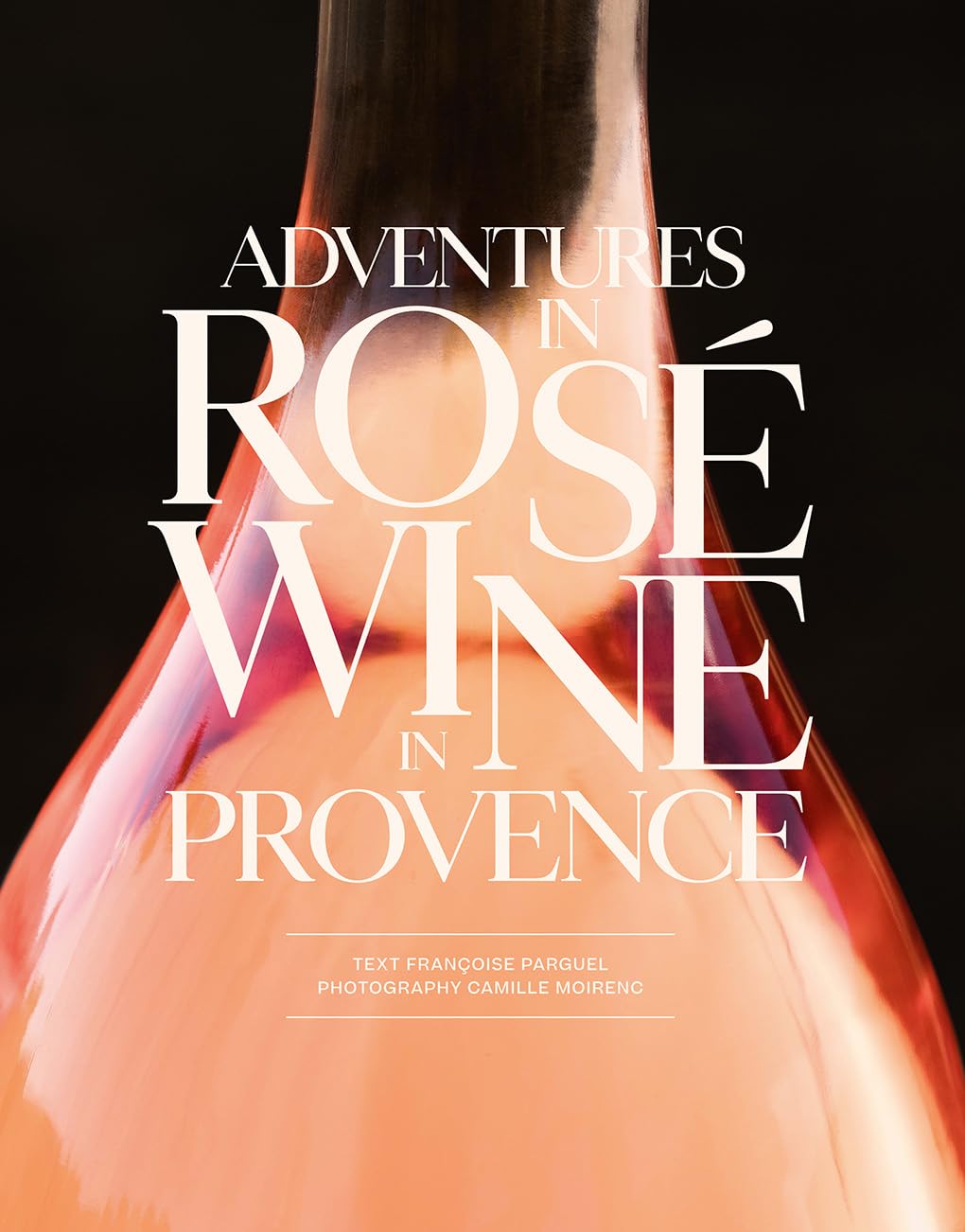 Adventures in Rosé Wine in Provence book