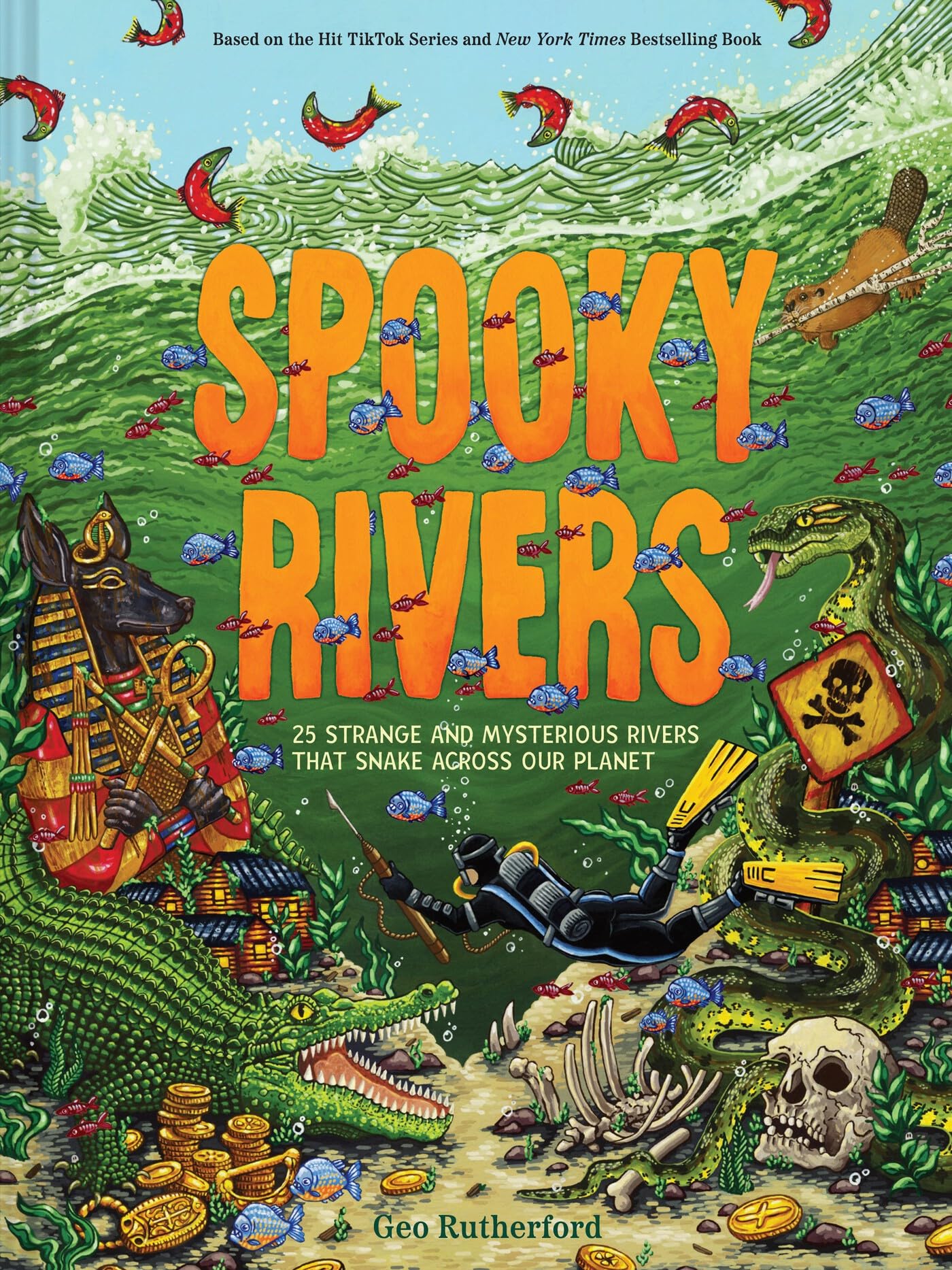 Spooky Rivers: 25 Strange and Mysterious Rivers that Snake Across Our Planet (Haunted Hydrology) Non-fiction