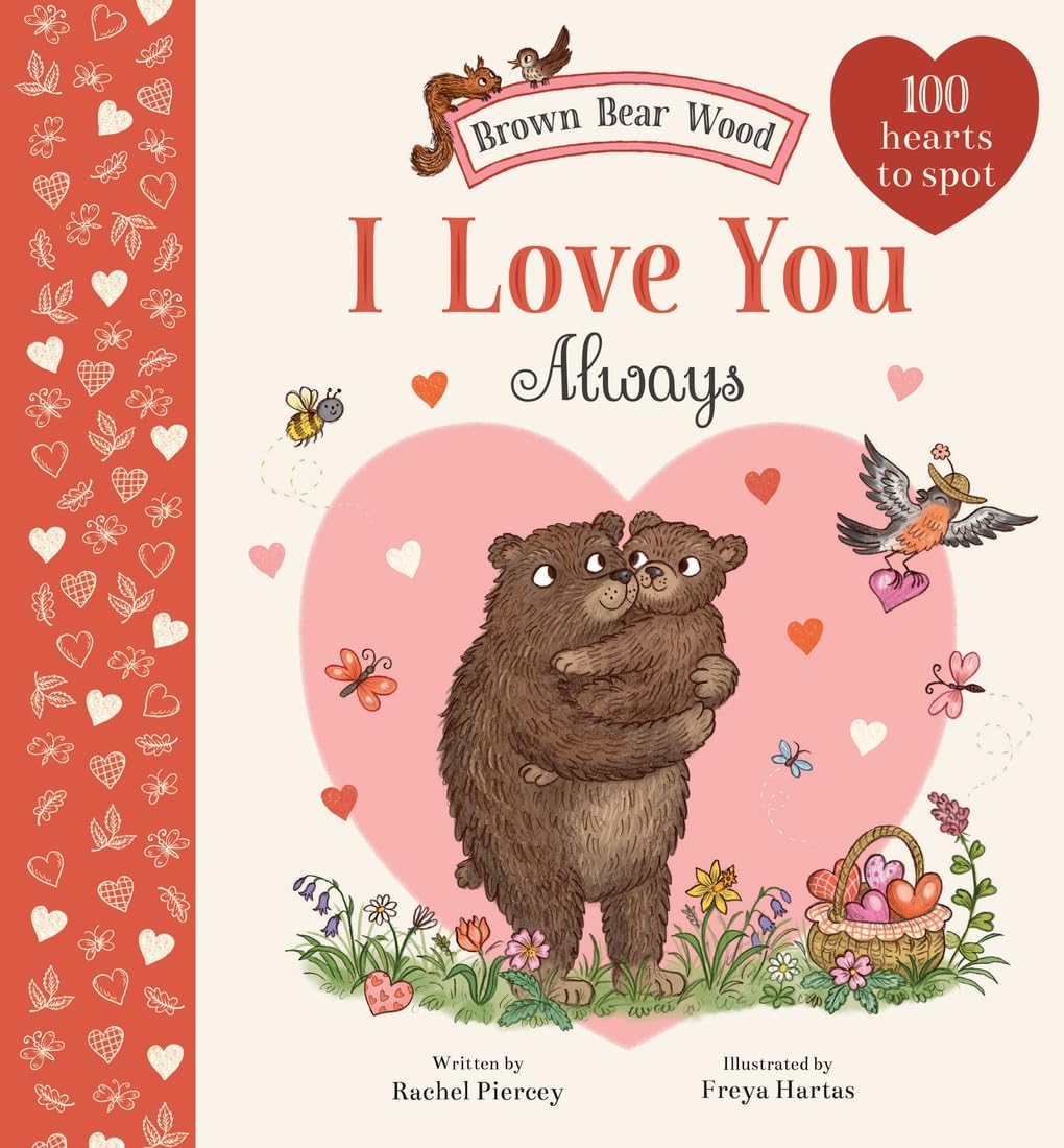 I Love You Always: 100 Hearts to Spot (Brown Bear Wood) Non-fiction