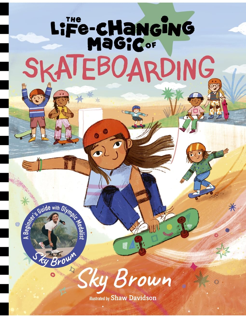 The Life-Changing Magic of Skateboarding: A Beginner's Guide With Olympic Medalist Sky Brown Leisure & Fun