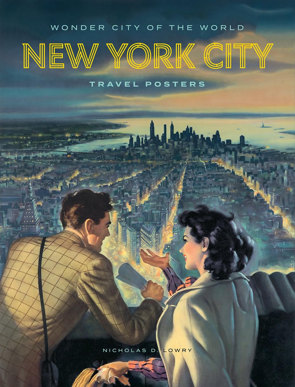 Wonder City of the World: New York City Travel Posters Business, Finance & Career