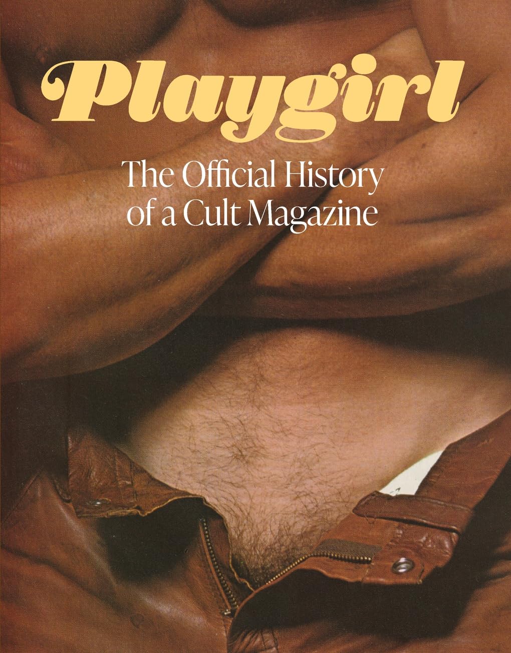 Playgirl: The Official History of a Cult Magazine: The Official History of a Cult Magazine Calendars