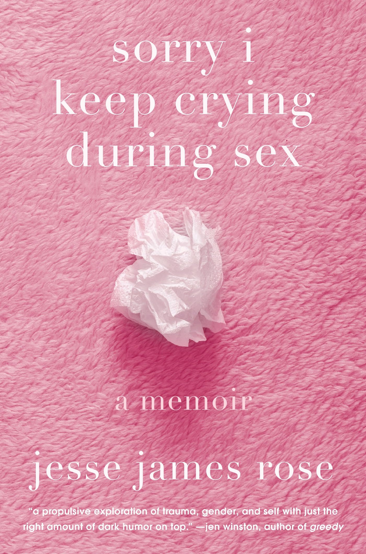 Sorry I Keep Crying During Sex: A Memoir Social Sciences