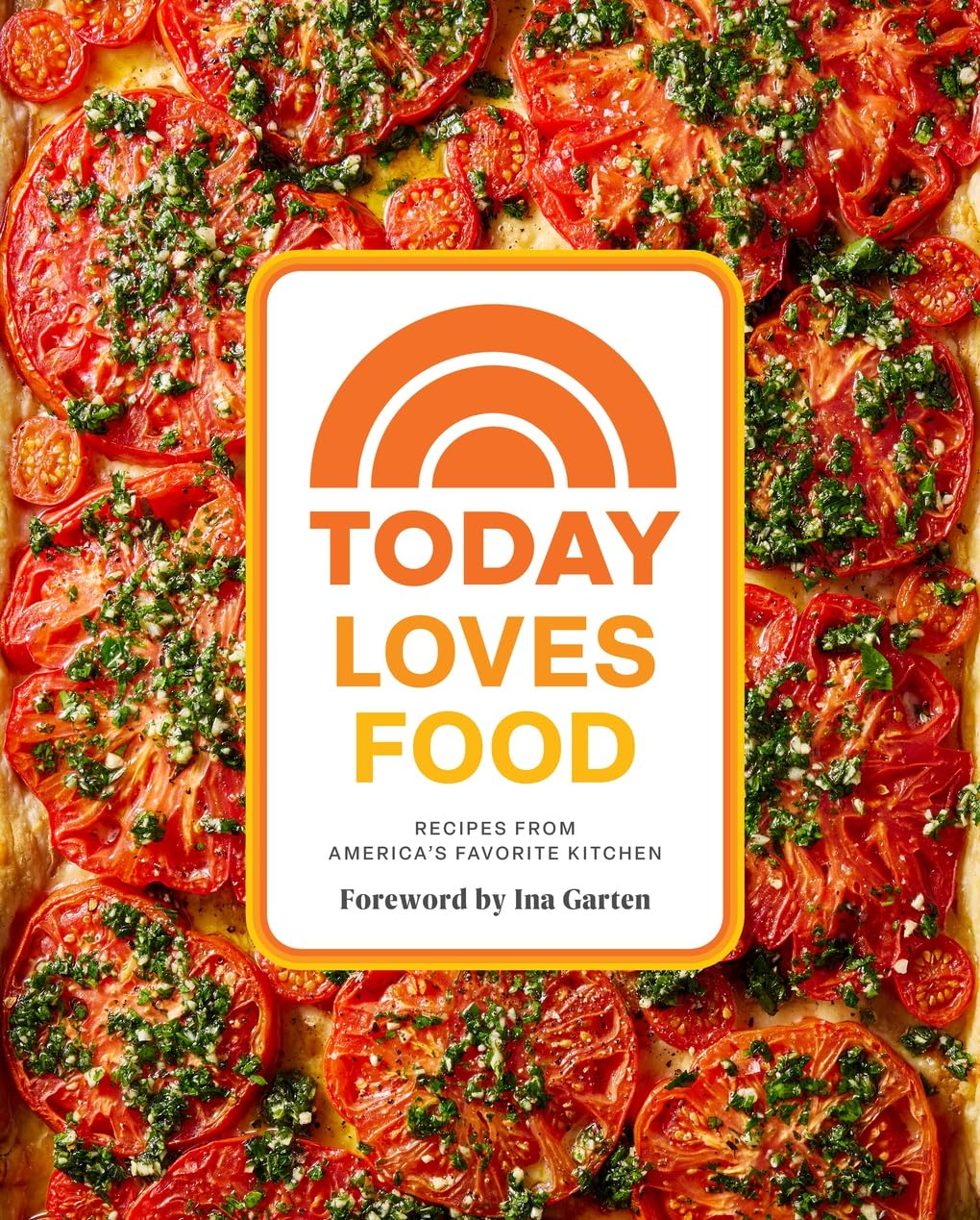 Today Loves Food: Recipes from America’s Favorite Kitchen Cooking & Enjoying