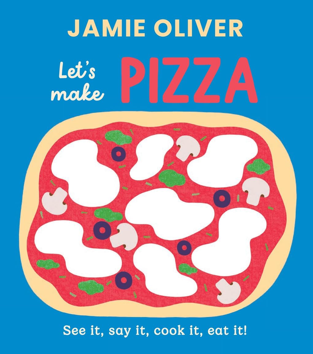 Let's Make Pizza: See It, Say It, Cook It, Eat It! (Jamie's Little Food Library) Tiptoi & Games