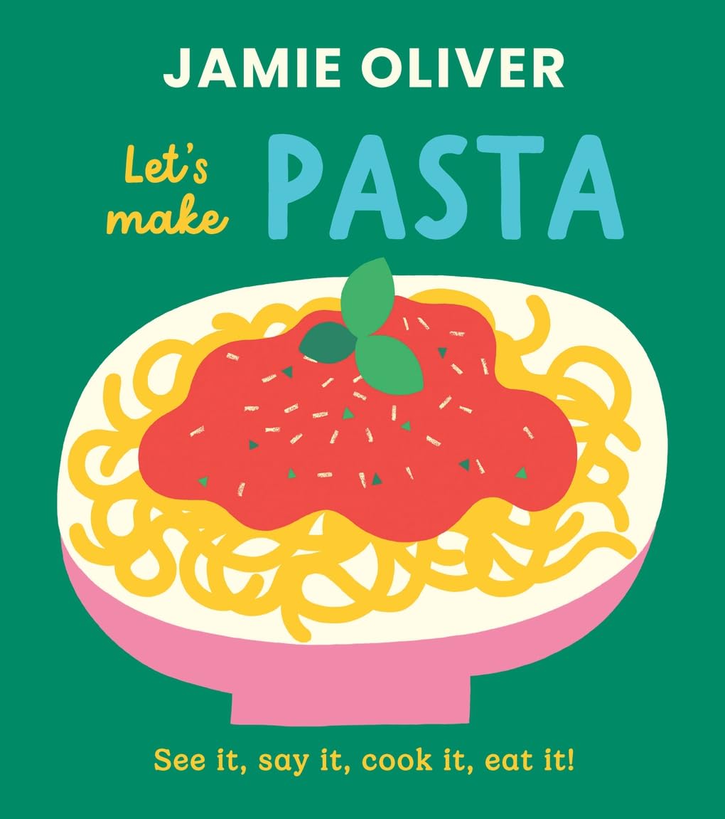 Let's Make Pasta: See It, Say It, Cook It, Eat It! (Jamie's Little Food Library) Tiptoi & Games